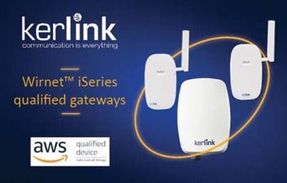 Kerlink LoRaWAN® Gateways Are AWS-Qualified Devices For New AWS IoT Core for LoRaWAN®